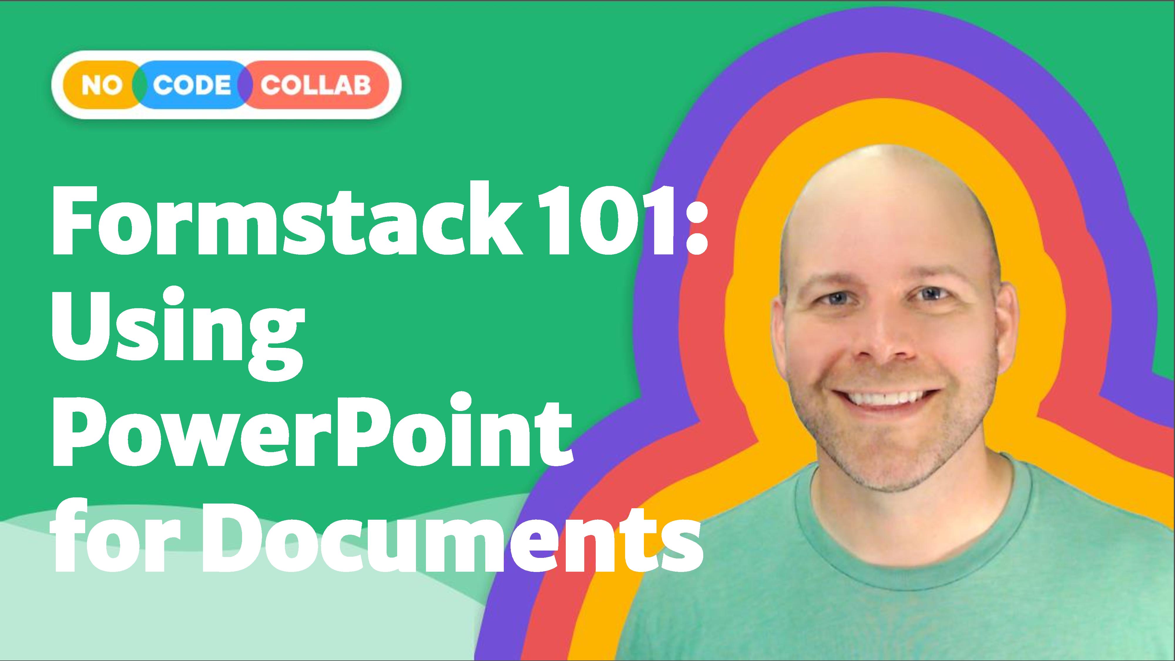 Formstack 101 Using PowerPoint for Documents